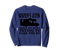 Désolé pour ce Que J'Ai Dit en garant Le Camping-Car Sweatshirt