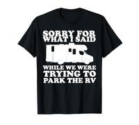 Désolé pour ce Que J'Ai Dit en garant Le Camping-Car T-Shirt