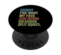 Désolé pour ce Que Mon Visage a Dit Pendant Les Squats bulgares PopSockets PopGrip Adhésif
