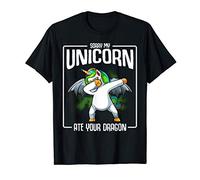 Désolé que ma licorne ait mangé tes ailes de dragon comme un T-Shirt
