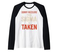 Désolé, Rizzlers, This Sigma is Taken Funny Valentine Manche Raglan