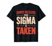 Désolé, Rizzlers, This Sigma is Taken Funny Valentine Meme T-Shirt
