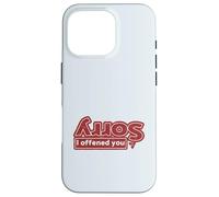 Désolé si Je t'ai offensé Coque pour iPhone 16 Pro