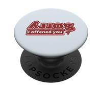 Désolé si Je t'ai offensé PopSockets PopGrip Adhésif