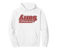 Désolé si Je t'ai offensé Sweat à Capuche