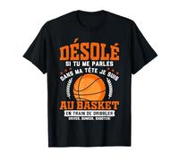 désolé si tu me parles dans ma tête je suis au basket T-Shirt