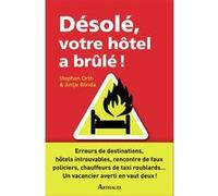 Désolé, votre hôtel a brûlé ! Antje Blinda (Auteur), Stephan Orth (Auteur), Denis-Armand Canal (Traduction)
