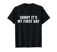 Désolée, C'est Mon Premier Jour de Travail Amusant. T-Shirt Graphique avec Valeur