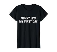 Désolée, C'est Mon Premier Jour de Travail Amusant. T-Shirt Graphique avec Valeur