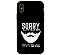 Désolée de ne Pas Pouvoir t'entendre à Cause de la Grandeur de ma Barbe Coque pour iPhone X/XS