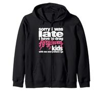 Désolée d'être en Retard, Je Dois emmener Cinquante-Onze Enfants avec Moi Sweat à Capuche
