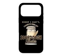 Désolée, Je Dois Donner Mon levain Starter Love Sourdough Coque pour iPhone 17 Pro Max
