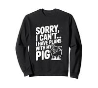 Désolée, Je ne Peux Pas... J'Ai des projets avec Mon Cochon Sweatshirt