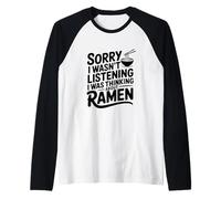 Désolée, Je n'écoutais Pas, Je pensais aux Ramen Manche Raglan