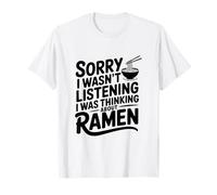 Désolée, Je n'écoutais Pas, Je pensais aux Ramen T-Shirt