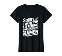 Désolée, Je n'écoutais Pas, Je pensais aux Ramen T-Shirt Graphique avec Valeur