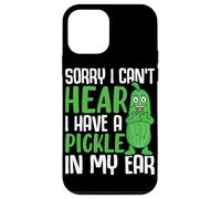 Désolée, Je n'entends Pas, J'Ai Un cornichon dans l'oreille Coque pour iPhone 12 Mini