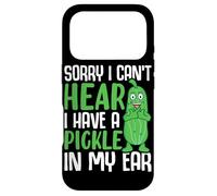 Désolée, Je n'entends Pas, J'Ai Un cornichon dans l'oreille Coque pour iPhone 17 Pro