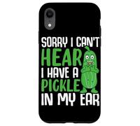 Désolée, Je n'entends Pas, J'Ai Un cornichon dans l'oreille Coque pour iPhone XR
