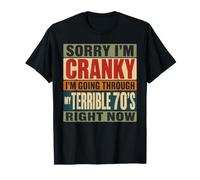 Désolée, Je suis Cranky, Je Traverse Mes terribles années 70 T-Shirt