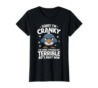 Désolée, Je suis Cranky, Je Traverse Mes terribles années 80 Maintenant T-Shirt Graphique avec Valeur, Femme, Noir, M