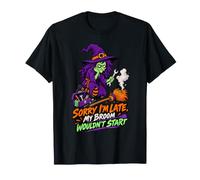 Désolée Je suis en Retard Mon Balai n'a Pas démarré T-Shirt