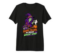 Désolée Je suis en Retard Mon Balai n'a Pas démarré T-Shirt Haut de Gamme
