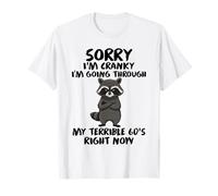 Désolée, je suis grincheuse, je suis en train de vivre mon terrible raton laveur des années 60 T-Shirt