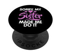 Désolée, ma sœur m'a obligée à le faire, sœur PopSockets PopGrip Adhésif