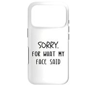 Désolée pour ce Que disait Mon Visage, drôle et Sarcastique Coque pour iPhone 17 Pro