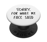 Désolée pour ce Que disait Mon Visage, drôle et Sarcastique PopSockets PopGrip Adhésif
