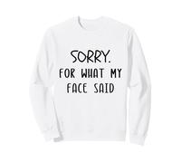 Désolée pour ce Que disait Mon Visage, drôle et Sarcastique Sweatshirt