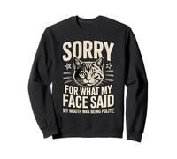 Désolée pour ce Que disait Mon Visage, ma Bouche était polie Sweatshirt