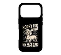 Désolée pour ce Que disait Mon Visage Teckel, Je pensais Que tu savais Coque pour iPhone 17 Pro