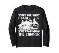 Désolée pour ce que j'ai dit pendant que j'étais en train de garer le camping-car, c'est drôle. Manche Longue