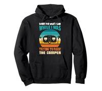 Désolée pour ce que j'ai dit pendant que j'étais en train de garer le camping-car, c'est drôle. Sweat à Capuche