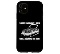 DÉSOLÉE pour CE Que J'Ai Dit Quand J'ÉTAIS en Train D'ACCOSTER Le Bateau Funny Meme Coque pour iPhone 11