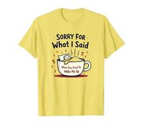 Désolée pour ce Que J'Ai Dit Quand tu as essayé de me réveiller T-Shirt, Homme, Citron, XL