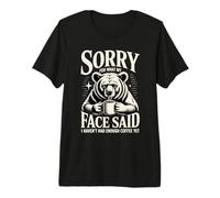 Désolée pour ce Que Mon Visage a Dit, Je n'ai Pas Encore bu Assez de café T-Shirt Haut de Gamme