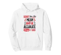 Désolée pour Les Choses méchantes et très précises Que J'Ai Dites, Doodle Sweat à Capuche