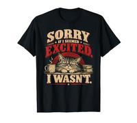 Désolée si J'avais l'air excitée, Je n'étais Pas drôle T-Shirt Graphique avec Valeur