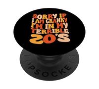 Désolée si Je suis grincheuse, Je suis dans Mes terribles années 20 - Groovy Retro PopSockets PopGrip Adhésif
