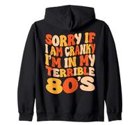 Désolée si Je suis grincheuse, Je suis dans Mes terribles années 80 - Groovy Retro Sweat à Capuche