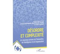 Désordre et complexité: Les nouveaux prismes de l’innovation, de l’intelligence et de l’organisation