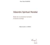 Pierre Kamdem – Désordre spirituel mondial : Étude de la conscience humaine à travers le temps
