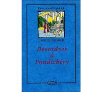 Désordres à Pondichéry - George Delamare - Kailash Eds - broché - Roman