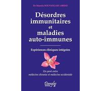Désordres immunitaires et maladies auto-immunes - Expériences cliniques intégrées