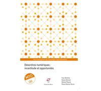 Désordres numériques : incertitude et opportunités Mto 06 - Yves Barlette - Presses Des Mines - broché - Essai