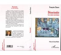 Désorientée Les routes incertaines - Françoise Cloarec - L'harmattan - broché - Récit