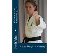 DeSoto Karate Notebook 2017: A Roadmap to Master Karate-do